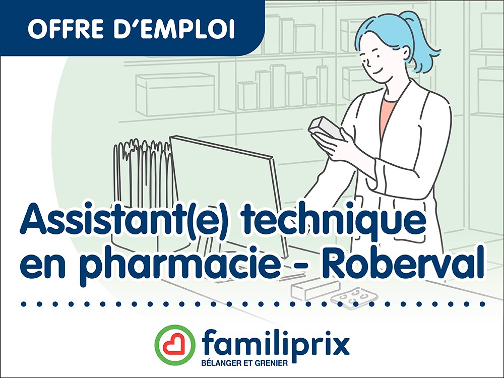 Familiprix Bélanger et Grenier recherche un(e) assistant(e) technique en pharmacie