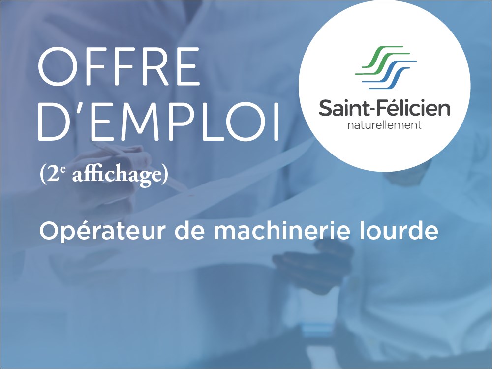 Ville de Saint-Félicien recherche un(e) opérateur(trice) de machinerie lourde