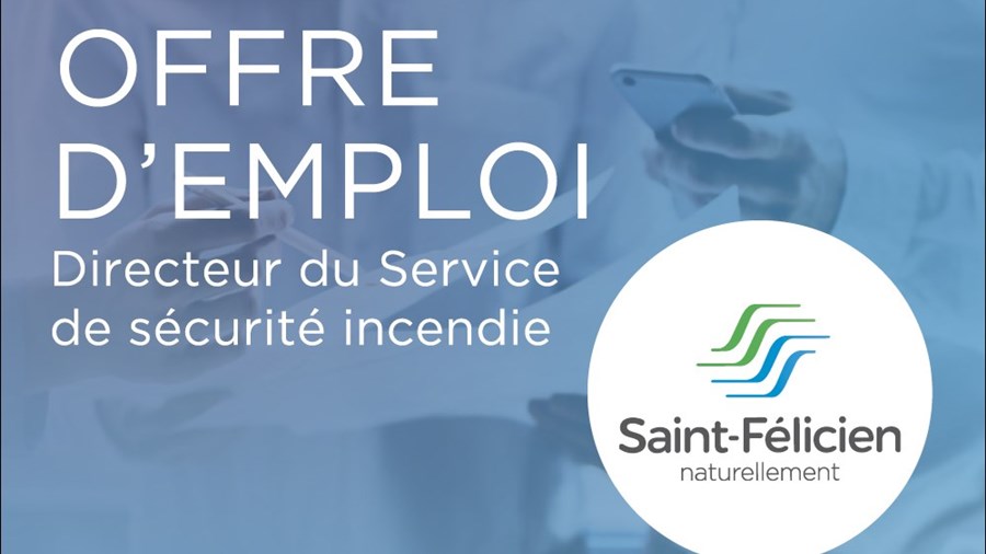 Ville de Saint-Félicien recherche un(e) directeur(trice) du Service de sécurité incendie