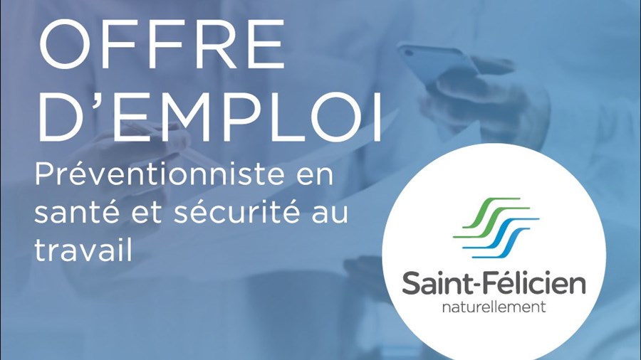Ville de Saint-Félicien recherche un(e) préventionniste en santé et sécurité au travail