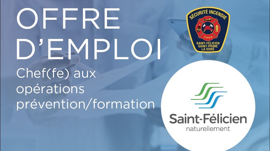 Le Service de sécurité incendie de Saint-Félicien recherche un(e) chef(fe) aux opérations prévention/formation